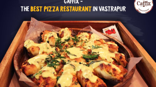 CAFFIX-THE BEST PIZZA RESTAURANT IN VASTRAPUR