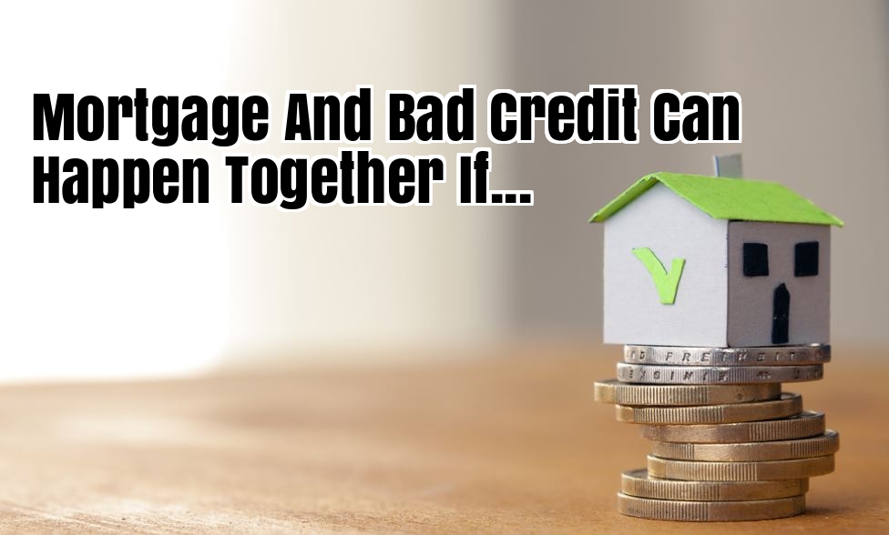 mortgage-bad-credit