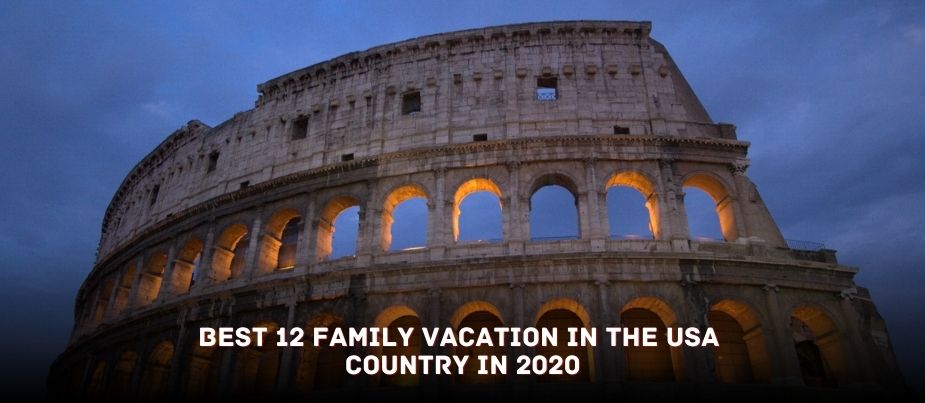 Best 12 Family Vacation in the USA Country in 2020