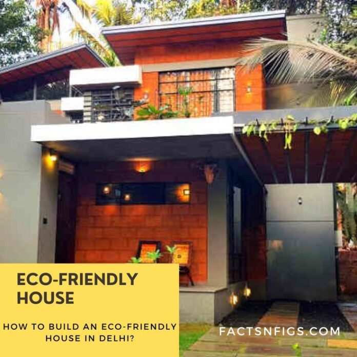 eco-friendly house in Delhi?